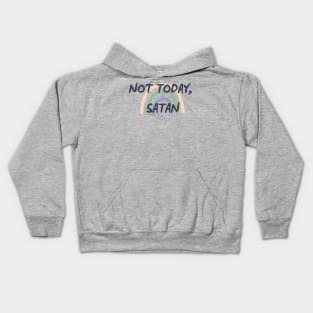 Cheeky Cute Not Today Satan Kids Hoodie